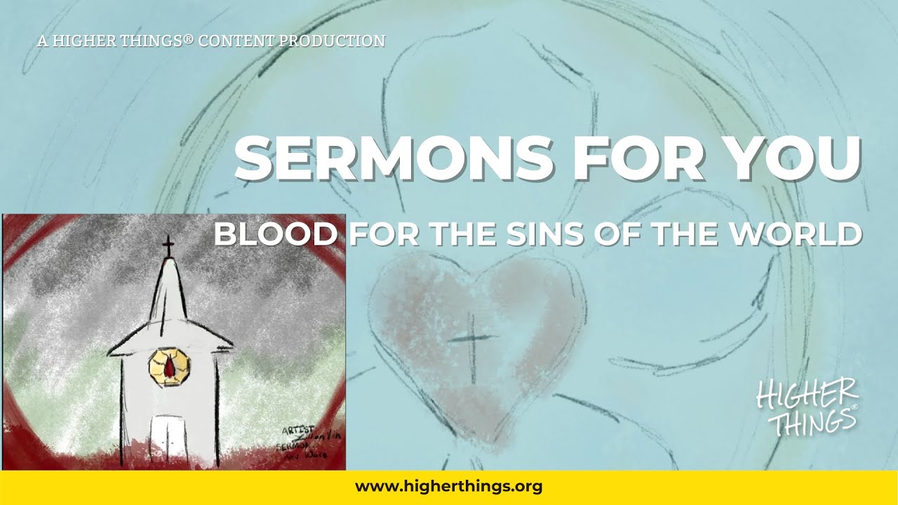 Sermons For You – blood for The Sins of the world