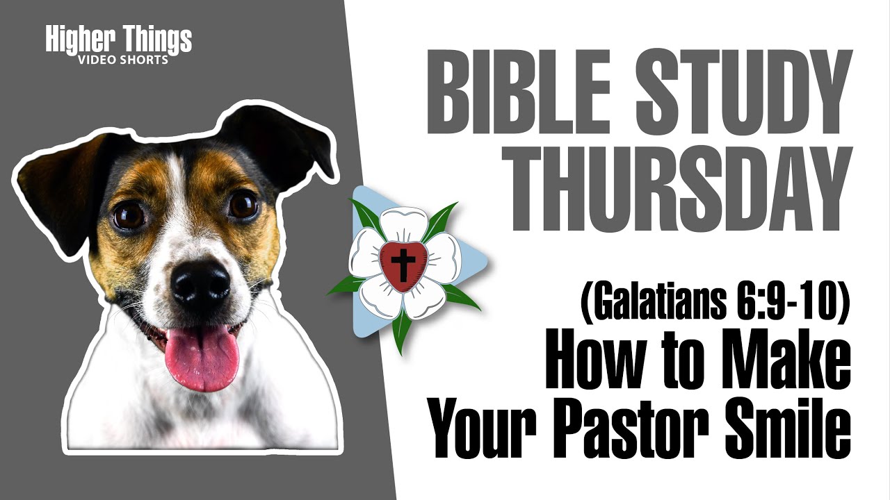 0305 How to Make Your Pastor Smile (Gal 6:6) – A Higher Things® Video Short