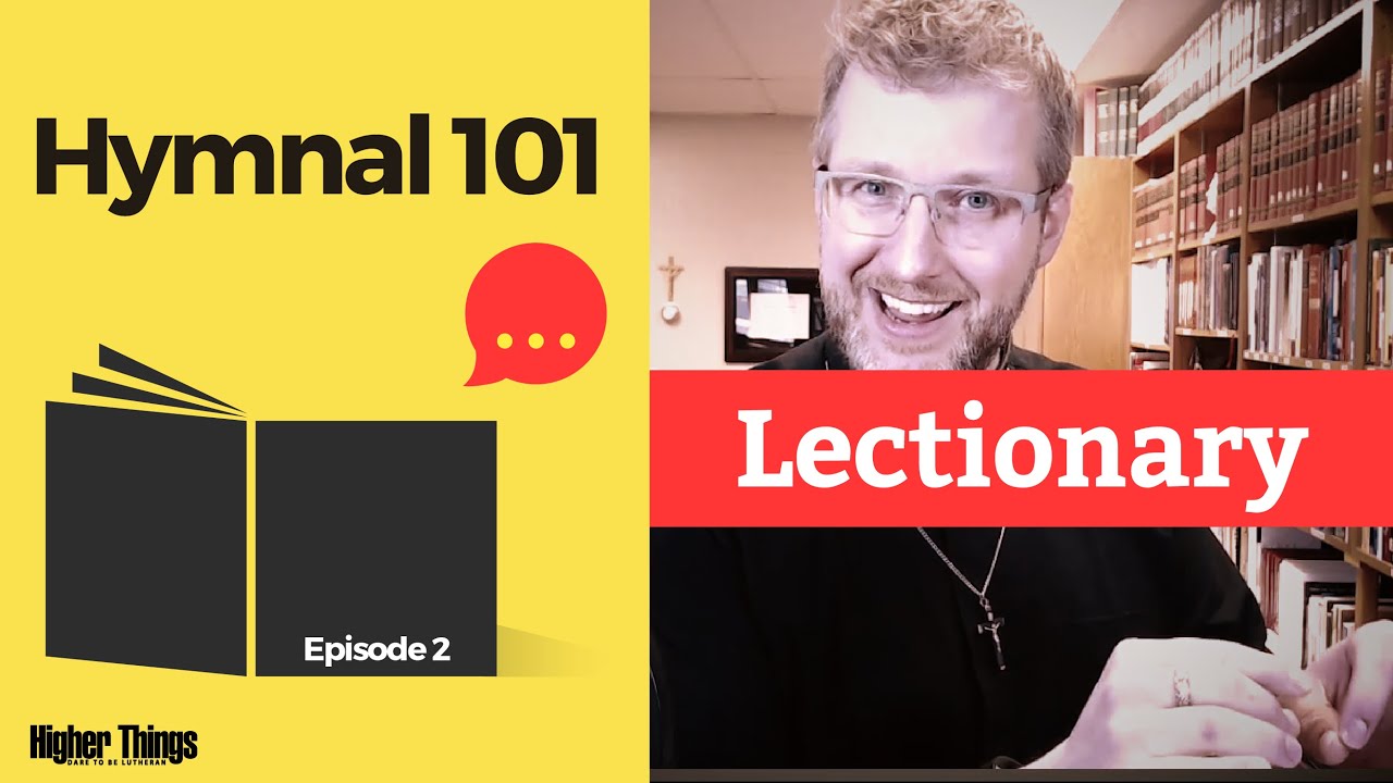 Ep. 2 – Lectionary – Hymnal 101