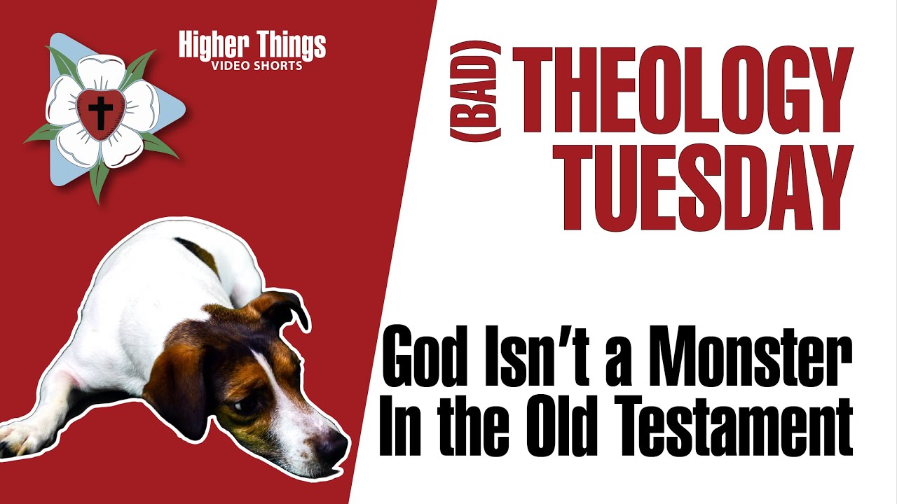 0310 God Isn’t a Monster in the Old Testament – A Higher Things® Video Short