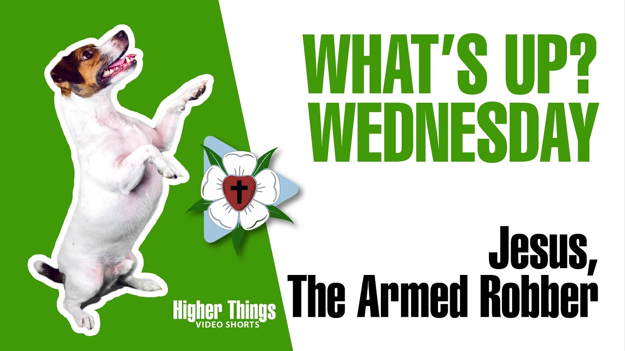 0318 Jesus: The Armed Robber – A Higher Things® Video Short