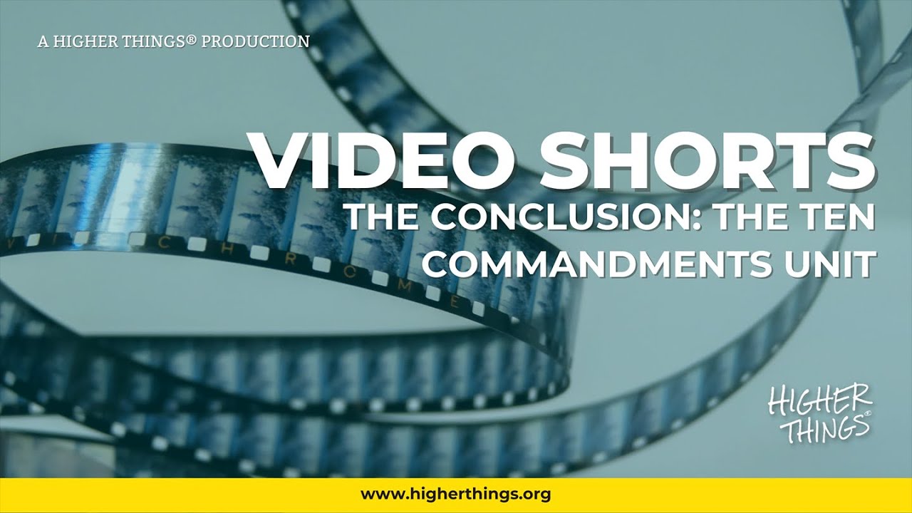 1108 The Conclusion – A Higher Things® Video Short