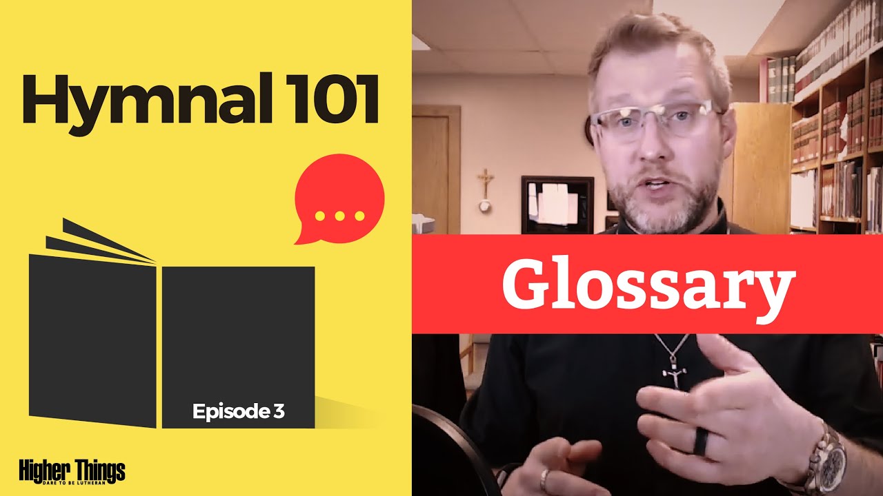 Ep 3 – Glossary – Hymnal 101