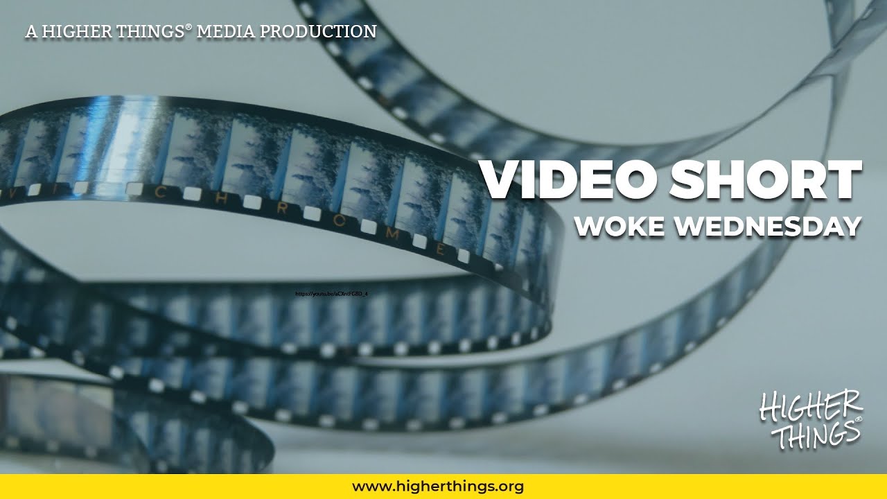 0805 Woke Wednesday – Callout Culture – A Higher Things® Video Short