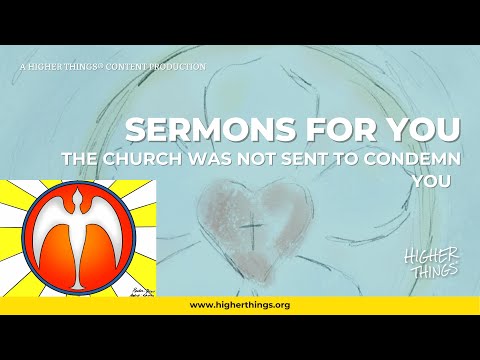 Sermons For You – the church was not sent to condemn you