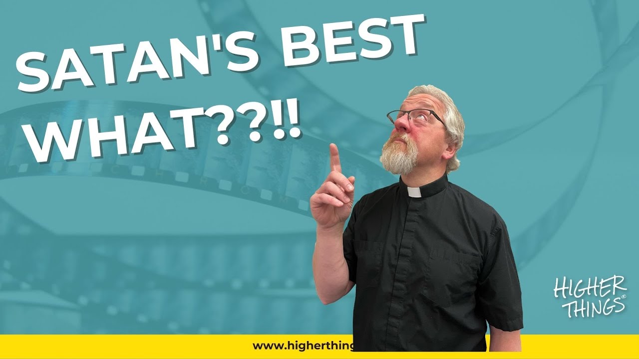 Satan’s best WHAT??!! – A Higher Things® Video Short