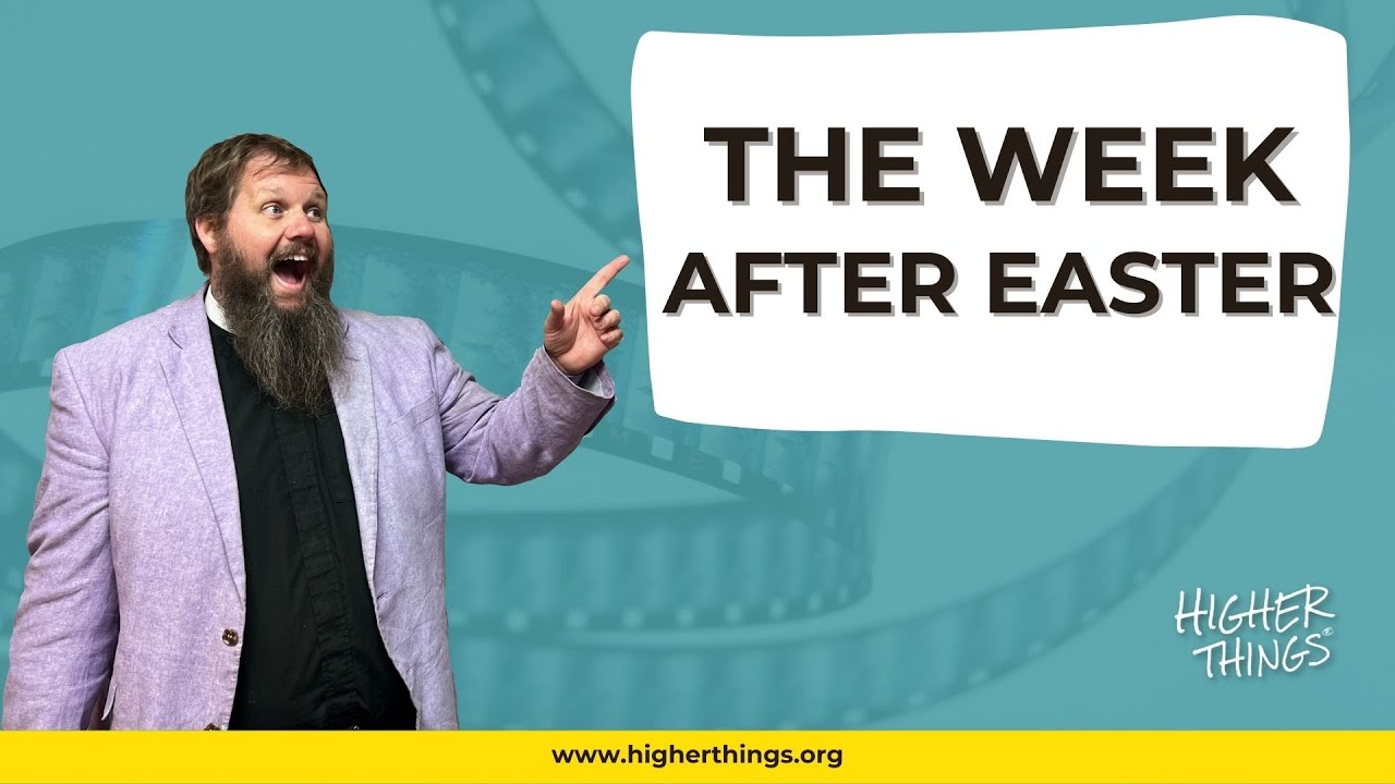 WHY DOES EVERYONE HATE ME THE WEEK AFTER EASTER? – A Higher Things® Video Short