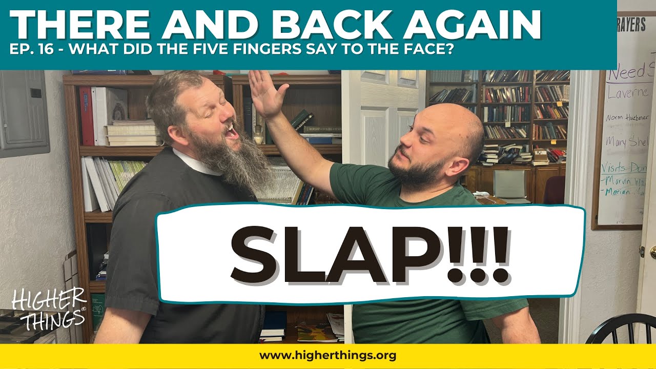 There and Back Again – Episode 16 – What did the five fingers say to the face?