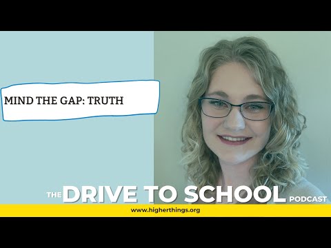Mind the Gap: Truth