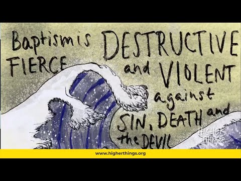 Baptism is destructive fierce and violent against sin death and the devil