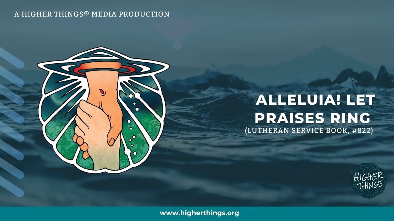 Alleluia! Let Praises Ring (LSB #822)