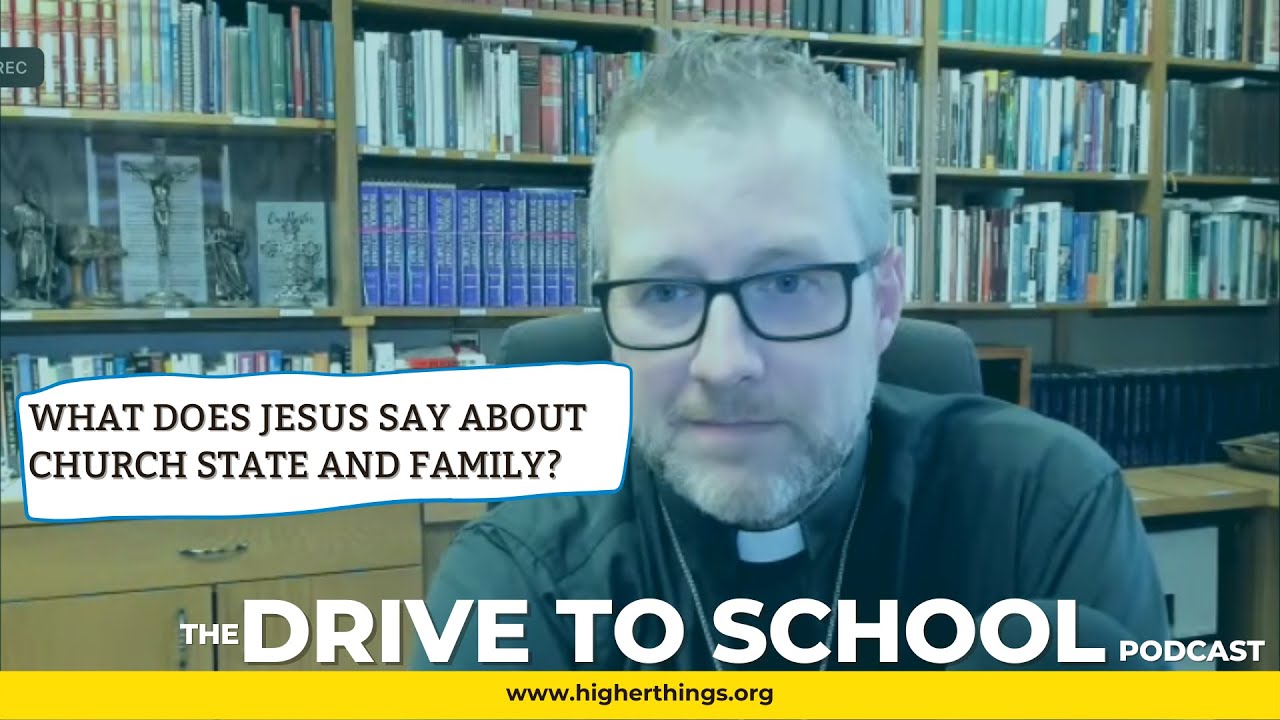 What does Jesus say about Church, State, and Family?