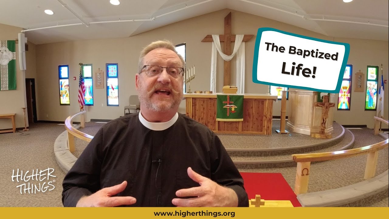 As a Lutheran, What Does Living the Baptized Life Look Like?